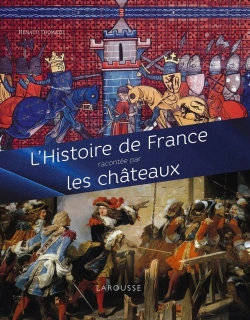 Bertrand.pt - L'Histoire De France Racontée Par Les Châteaux