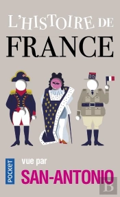 L'Histoire De France Vue Par San-Antonio