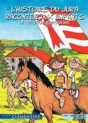 L'Histoire De Jura Racontée Aux Enfants ; La Question Jurassienne