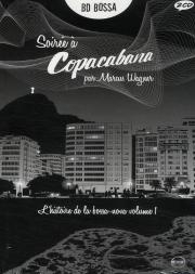 L'Histoire De La Bossa Nova T.1 ; Soirée À Copacabana