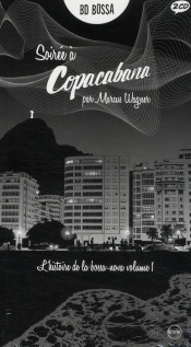 L'Histoire De La Bossa Nova T.1 ; Soirée À Copacabana
