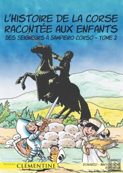 Bertrand.pt - L'Histoire De La Corse Racontée Aux Enfants Tome 2 : Des Seigneurs À Sampiero Corso