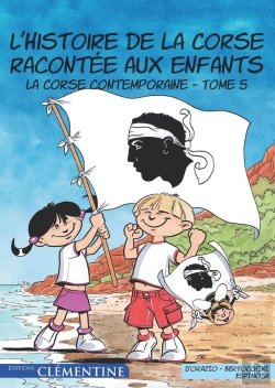 Bertrand.pt - L'Histoire De La Corse Racontée Aux Enfants Tome 5 : La Corse Contemporaine
