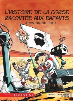 Bertrand.pt - L'Histoire De La Corse Racontée Aux Enfants Tome 6 : La Corse Du Futur