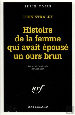 Bertrand.pt - L'Histoire De La Femme Qui Avait Epouse Un Ours Brun