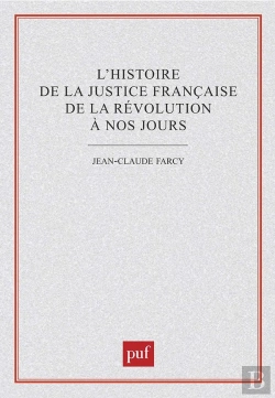 Bertrand.pt - L'Histoire De La Justice Francaise De La Révolution À Nos Jours