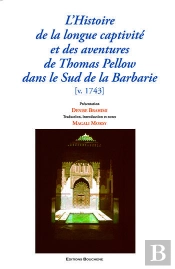 L'Histoire De La Longue Captivite Et Des Aventures De Thomas Pellow