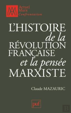 Bertrand.pt - L'Histoire De La Révolution Française Et La Pensée Marxiste