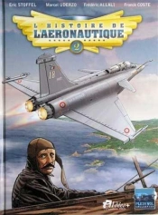 L'Histoire De L'Aéronautique Tome 2 : 1909, L'Année De Tous Les Défis !
