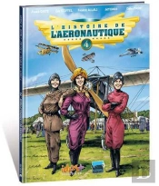L'Histoire De L'Aéronautique Tome 4 : Premiers Conflits Dans Les Airs !