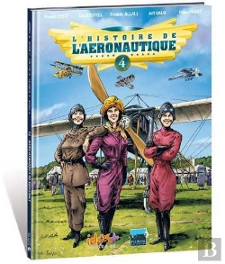Bertrand.pt - L'Histoire De L'Aéronautique Tome 4 : Premiers Conflits Dans Les Airs !
