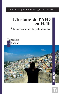 Bertrand.pt - L'Histoire De L'Afd En Haïti ; À La Recherche De La Juste Distance