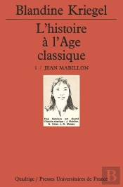 L'Histoire De L'Âge Classique. Tome 1 : Jean Mabillon