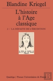 L'Histoire De L'Âge Classique. Tome 2 : La Défaite De L'Érudition