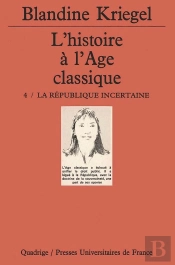L'Histoire De L'Âge Classique. Tome 4 : La République Incertaine