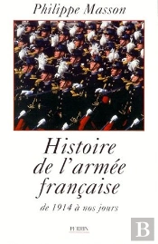 L'Histoire De L'Armee Francaise De 1914 A Nos Jours