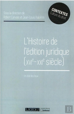 Bertrand.pt - L'Histoire De L'Édition Juridique (Xvie-Xxie Siècle) : Un État Des Lieux
