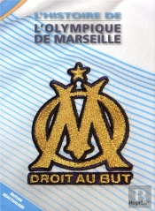 L'Histoire De L'Olympique De Marseille