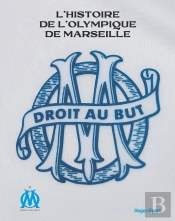 L'Histoire De L'Olympique De Marseille