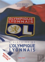 L'Histoire De L'Olympique Lyonnais Edition 2013