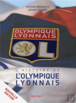 Bertrand.pt - L'Histoire De L'Olympique Lyonnais Edition 2013