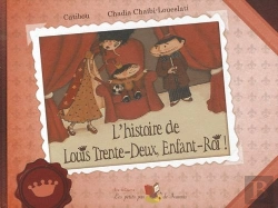 Bertrand.pt - L'Histoire De Louis Trente-Deux, Enfant-Roi !