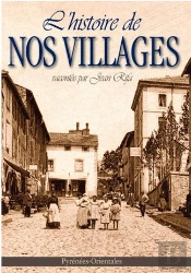 L'Histoire De Nos Villages Racontée Par Jean Rifa T.1
