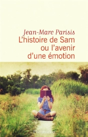 L'Histoire De Sam Ou L'Avenir D'Une Émotion
