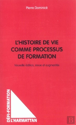 Bertrand.pt - L'Histoire De Vie Comme Processus De Formation : Nouvelle Édition, Revue Et Augmentée