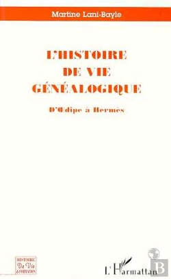 Bertrand.pt - L'Histoire De Vie Genealogique, D'Oedipe A Hermes