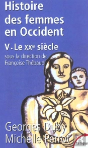 L'Histoire Des Femmes En Occident Tome 5 ; Le Xxe Siècle