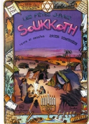 L'Histoire Des Fêtes Juives En Bandes Dessinées ; Soukkoth