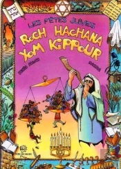 L'Histoire Des Fêtes Juives En Bd ; Rosh Hashana Kippour