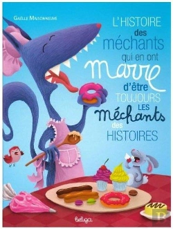 Bertrand.pt - L'Histoire Des Méchants Qui En Ont Marre D'Être Toujours Les Méchants Des Histoires