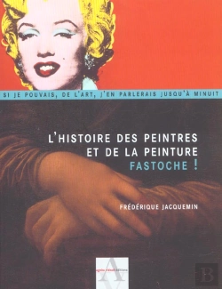 Bertrand.pt - L'Histoire Des Peintres Et De La Peinture ; Fastoche