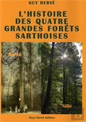 L'Histoire Des Quatre Grandes Forêts Sarthoises
