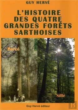 Bertrand.pt - L'Histoire Des Quatre Grandes Forêts Sarthoises