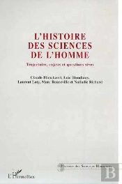 L'Histoire Des Sciences De L'Homme ; Trajectoire, Enjeux Et Question Vives