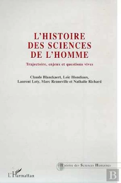 Bertrand.pt - L'Histoire Des Sciences De L'Homme ; Trajectoire, Enjeux Et Question Vives