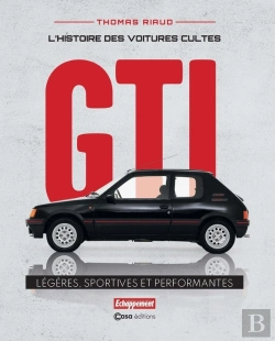 Bertrand.pt - L'Histoire Des Voitures Cultes : Gti : Légères, Sportives Et Performantes