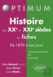 L'Histoire Des Xxe Et Xxie Siècle En Fiches. De 1870 À Nos Jours