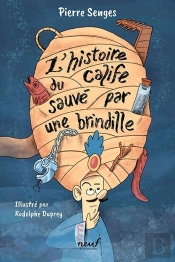 L'Histoire Du Calife Sauvé Par Une Brindille