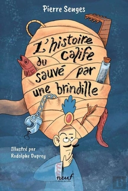Bertrand.pt - L'Histoire Du Calife Sauvé Par Une Brindille
