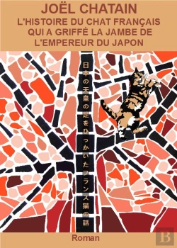 Bertrand.pt - L'Histoire Du Chat Français Qui A Griffé La Jambe De L'Empereur Du Japon
