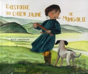L'Histoire Du Chien Jaune De Mongolie