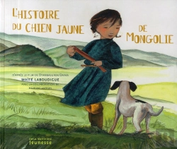 Bertrand.pt - L'Histoire Du Chien Jaune De Mongolie