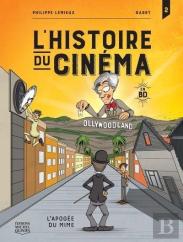 L'Histoire Du Cinéma En Bd Tome 2 : L'Apogée Du Mime