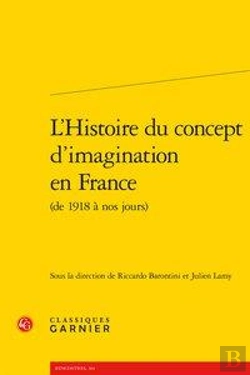 Bertrand.pt - L'Histoire Du Concept D'Imagination En France (De 1918 A Nos Jours)