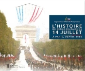 L'Histoire Du Défilé Militaire Du 14 Juillet À Paris, Depuis 1880