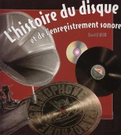 L'Histoire Du Disque Et De L'Enregistrement Sonore